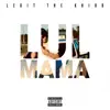 Legit the Khidd - Lul Mamma - Single